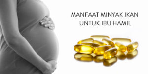 Minyak Ikan untuk Ibu Hamil